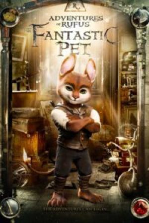 Adventures of Rufus: the Fantastic Pet