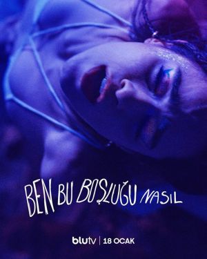 Ben Bu Boslugu Nasil