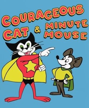 Courageous Cat and Minute Mouse
