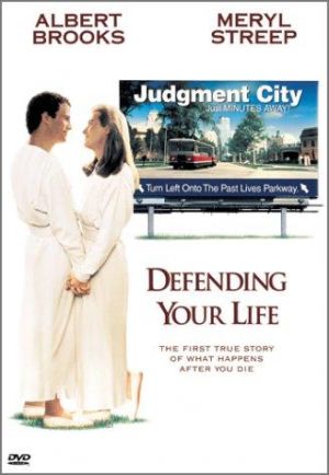 Defending Your Life