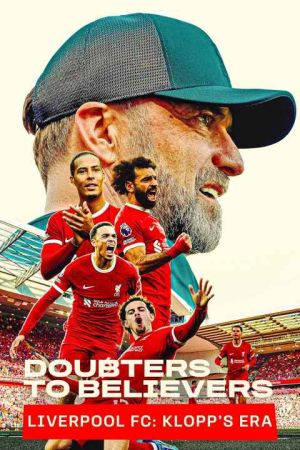Doubters to Believers Liverpool FC Klopps Era