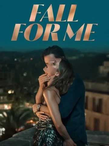 Fall for me