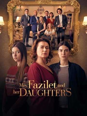 Fazilet Hanim ve Kizlari/Mrs. Fazilet and Her Daughters