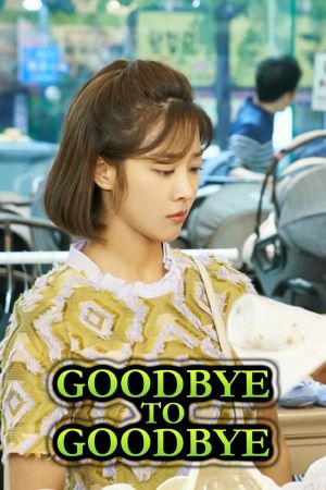 Goodbye to Goodbye