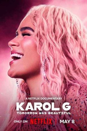 Karol G: Tomorrow Will Be Beautiful