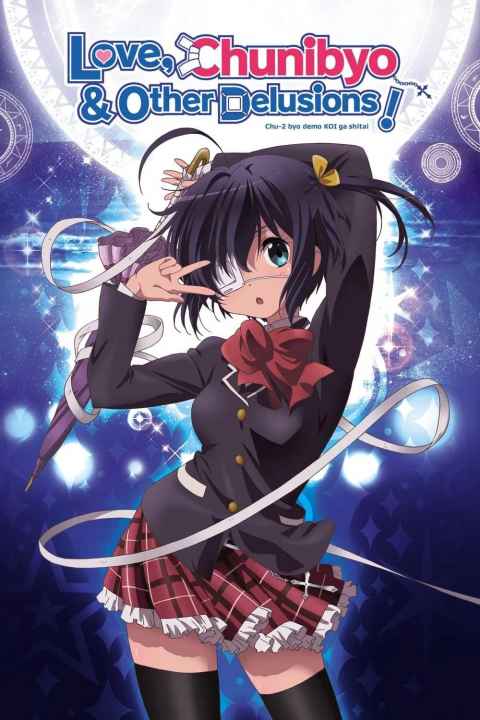 Love Chunibyo & Other Delusions Rikka Version