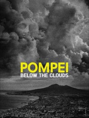 Pompei: Below the Clouds