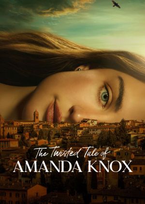 The Twisted Tale of Amanda Knox