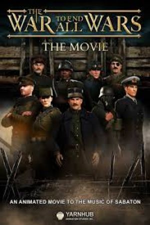 The War to End All Wars - The Movie