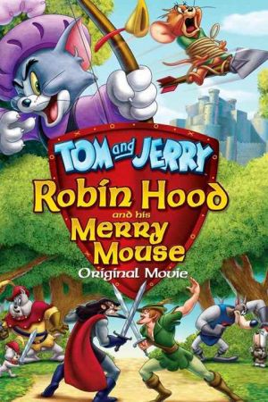 Tom and Jerry Robin Hood and His Merry Mouse